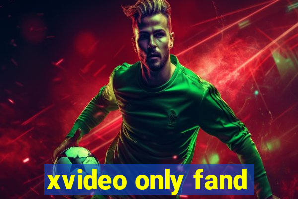 xvideo only fand